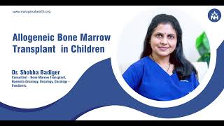 Allogeneic Bone Marrow Transplant in Children  Dr Shobha Badiger [upl. by Wiley938]