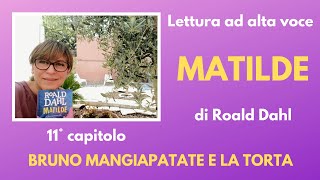 MATILDE di Roald Dahl  11Â° capitolo  Bruno Mangiapatate e la torta [upl. by Erkan]