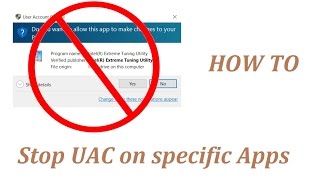 Turn off UAC prompts on specific Apps  Windows 10 [upl. by Zebe]