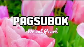 Pagsubok  Orient Pearl  Lyrics [upl. by Angelis]