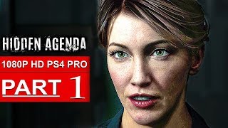 HIDDEN AGENDA Gameplay Walkthrough Part 1 1080p HD PS4 PRO  No Commentary FULL GAME [upl. by Fitzgerald]