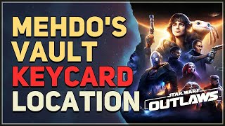 Mehdos Vault Keycard Location Star Wars Outlaws [upl. by Nehtan]