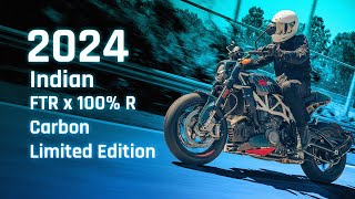 2024 Indian FTR x 100 R Carbon First Look  Limited Edition [upl. by Araccat]