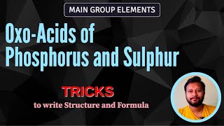 Oxoacids of Phosphorus and Sulphur  Tricks  Main Group Elements  CSIR NET  GATE  IIT JAM  Msc [upl. by Eyla688]