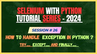 26 Exception Handling in Python  How to use try except finally to handle exception in Python [upl. by Yenittirb]