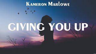 Kameron Marlowe  Giving You Up Lyrics Get Away With It Background Music Whiskey Side [upl. by Paresh60]