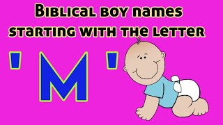 Popular Biblical Baby Boy Names From M  Christian Baby boy Names starting with letter MBoy Names [upl. by Emiline]