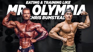 EATING amp TRAINING LIKE MR OLYMPIA FOR A DAY  CHRIS BUMSTEAD DIET amp WORKOUT [upl. by Arob]