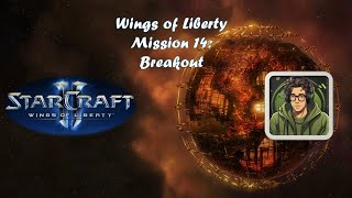 SC2  Wings of Liberty  Mission 14 Breakout Brutal [upl. by Noslrac589]