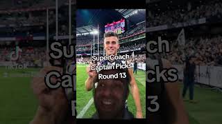 SuperCoach Round 13 Captain amp Vic Captain Picks [upl. by Teragramyram]