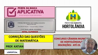 BANCA APLICATIVA Concurso Câmara Municipal de HortolândiaSP Questões de MatemáticaNivel Superior [upl. by Anohr]