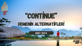 quotContinuequot Demenin Alternatifleri  English [upl. by Ocisnarf]