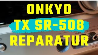 Onkyo TX SR 508 Reparatur  repair fully detailed auch 507  Standby LED blinkt  blinking [upl. by Sudderth]