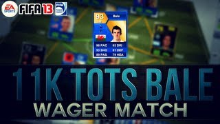 TOTS BALE 11000 COIN WAGER MATCH  FIFA 13 Ultimate Team [upl. by Ophelie]