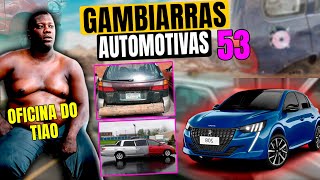 GAMBIARRAS AUTOMOTIVAS 53 [upl. by Namijneb]