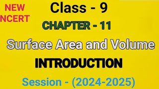 Class 9 Maths  INTRODUCTION  Chapter 11  SURFACE AREA AND VOLUME  NEW NCERT session 20242025 [upl. by Viva]