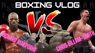 Richard Riakporhe VS Chris BillamSmith  Boxing VLOG  boxing riakporhe billamsmith whittaker [upl. by Eelidnarb477]