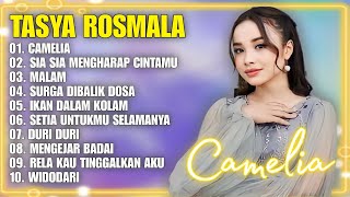 CAMELIA SIA SIA MENGHARAP CINTAMU MALAM  TASYA ROSMALA TERBARU TERPOPULER FULL ALBUM ADELLA 2023 [upl. by Bayer]