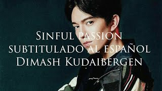 Sinful Passion  Dimash Kudaibegen subtitulado al español [upl. by Doyle]