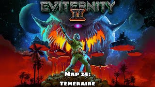 Eviternity II  Map 24 Temeraire [upl. by Oren]