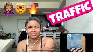 FIRST LISTEN TO TRAFFIC THE LOW SPARK OF A HIGH HEEL BOYS REACTION 🤦🏽‍♀️🤯🔥 [upl. by Kara]