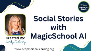 Creating Social Stories Using MagicSchool AI [upl. by Mcmurry]