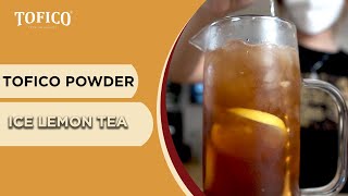 ICE LEMON TEA  MUDAH DENGAN TOFICO POWDER [upl. by Orips402]