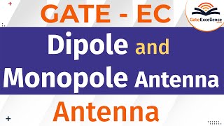 Dipole and Monopole Antenna  What is dipole and monopole  GATE EC  Gate Excellence [upl. by Atinaw]