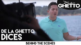 De La Ghetto  Dices Behind the Scenes [upl. by Rogerg]