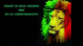 HEART amp SOUL RIDDIM MIXmp4 [upl. by Nahk]