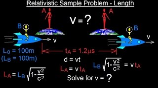 Physics 62 Special Relativity 34 of 43 Relativistic Sample Problem  Length [upl. by Yras]