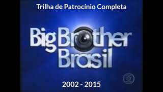 Trilha de Patrocínio Completa Big Brother Brasil 2002  2015 [upl. by Isacco]