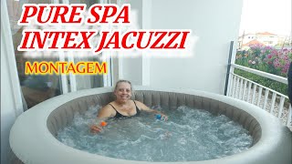 Pure Spa Intex Jacuzzi insuflável em casa montagem e funcionamento passo a passo bolhas e relax [upl. by Elpmid758]