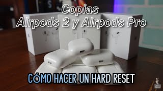 Copias AIRPODS 2 Y AIRPODS PROcomo hacer HARD RESET COMPLETOSoluciona posibles PROBLEMAS [upl. by Marte435]