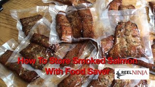 How To Store Smoked Salmon With Food Saver [upl. by Nanji]