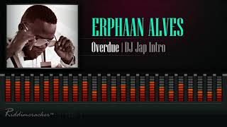 Erphaan Alves  Overdue DJ Jap Intro 2018 Soca HD [upl. by Nattirb]