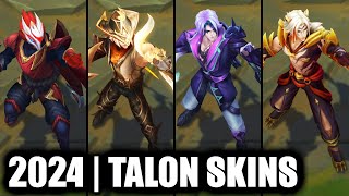 ALL TALON SKINS SPOTLIGHT 2024  League of Legends [upl. by Hsatan]