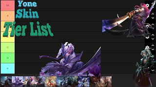 Yone Tier Skin List [upl. by Inol]