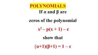 If α and β are the zeroes of the quadratic polynomial x2px1c show that α1β1 1c [upl. by Avek]