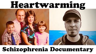 Heartwarming Schizophrenia Documentary [upl. by Kort]