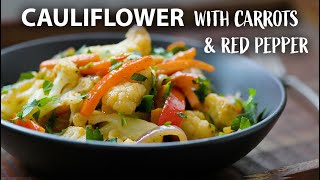 WARM CAULIFLOWER SALAD Recipe with Carrots and Peppers  Easy Vegetarian and Vegan Recipe [upl. by Eisus]