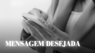 ☆ mensagem desejada da pessoa desejada [upl. by Bobbee]