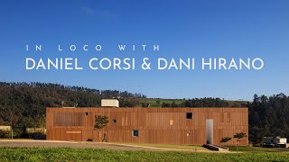 In Loco With Daniel Corsi amp Dani Hirano Interview With Architects  ARCHITECTURE HUNTER [upl. by Orpah]