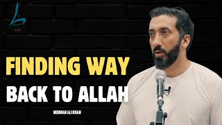 Finding Way Back To Allah  Nouman Ali Khan [upl. by Ahsekim]