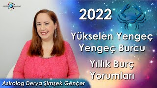 2022 Yengeç Yükselen ve Yengeç Burcu için Yıllık Burç Yorumları [upl. by Akcinat]