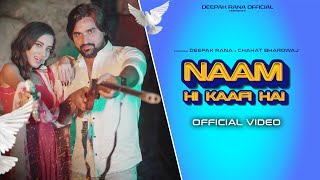 Naam Hi Kaafi Hai  Deepak Rana  Chahat Bhardwaj  New Haryanvi song 2024 [upl. by Ecnerat]