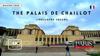 PARIS EP 08 The Palais de Chaillot Trocadéro Square  Paris France Walk Tour  4K [upl. by Cayla]