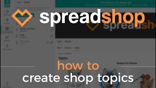 How to use the NEW Shop Topics Feature in your Spreadshop [upl. by Adaurd]