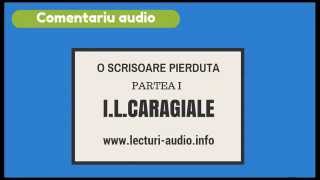 O scrisoare pierduta IL CaragialePartea I  pentru Bacalaureat [upl. by Auhsohey]