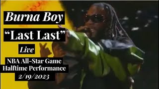 Burna Boy “Last Last” Live at NBA AllStar Game 2023 [upl. by Patricio]